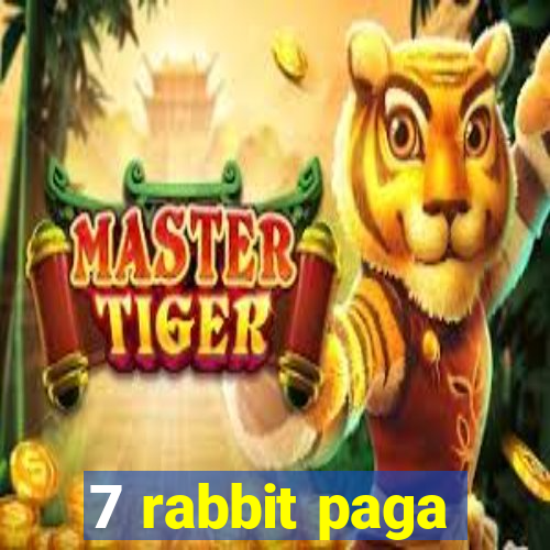 7 rabbit paga